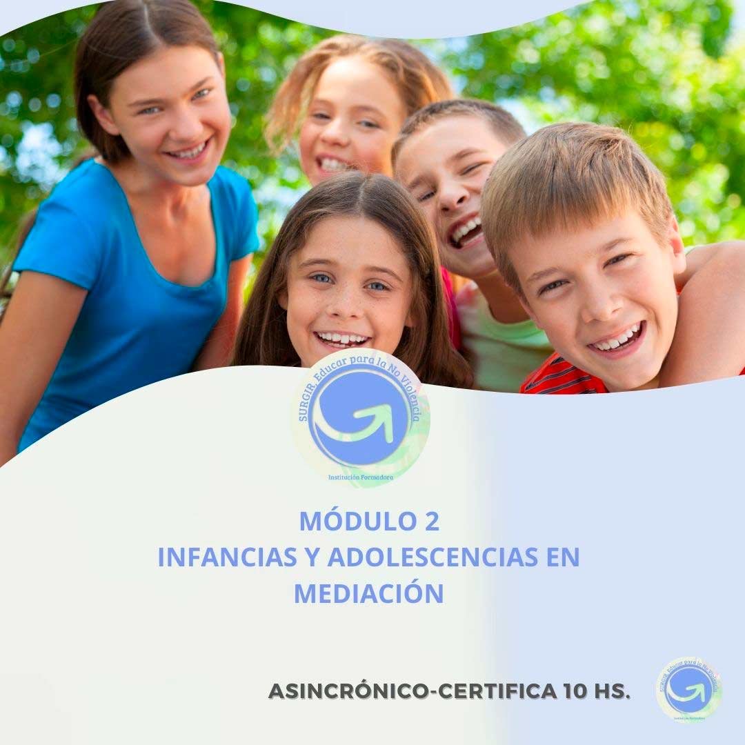 MÓDULO 2 INFANCIAS Y ADOLESCENCIAS EN MEDIACIÓN