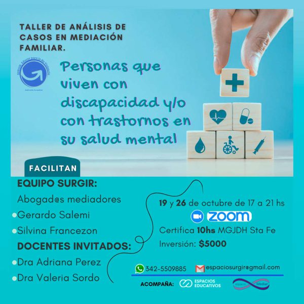 TALLER DE ANÁLISIS DE CASOS EN MEDIACIÓN FAMILIAR “Personas que viven con discapacidad y/o con trastornos en su salud mental“